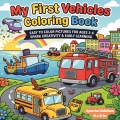 Vehicles Coloring Book for Kids Ages 3-6