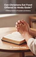 Can Christians Eat Food Offered to Hindu Gods? A Biblical Guide to Prasadam and Idolatry