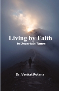 Living by Faith in Uncertain Times