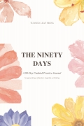 The 90 Days: Journal for Grounding, Reflection and Gentle Unfolding