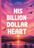 His Billion-Dollar Heart