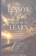 THE LESSON LIFE FORCED ME TO LEARN