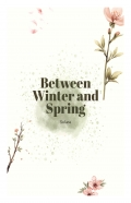 Between Winter and Spring
