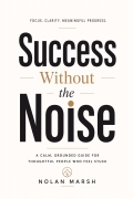 Success Without the Noise