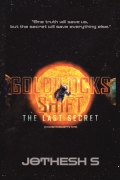 GOLDILOCKS SHIFT: THE LAST SECRET