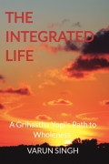 The Integrated Life: A Grihastha Yogi's Path to Wholeness